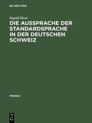 cover image of Die Aussprache der Standardsprache in der deutschen Schweiz